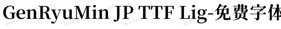 GenRyuMin JP TTF Lig字体转换